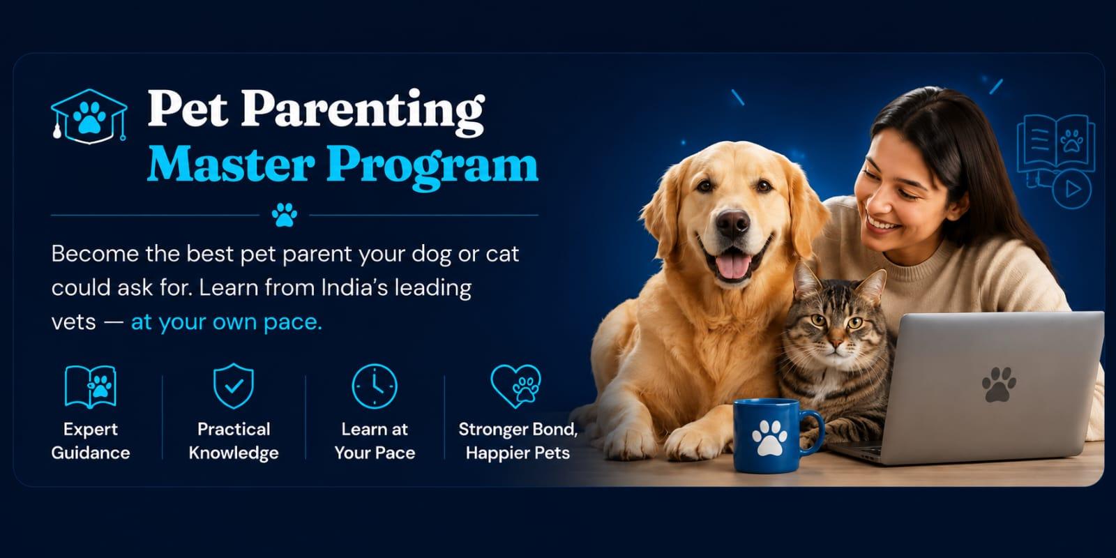 Pet Parenting Master Program — Learn from India's Leading Vets